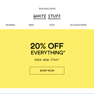 Everything’s 20% off