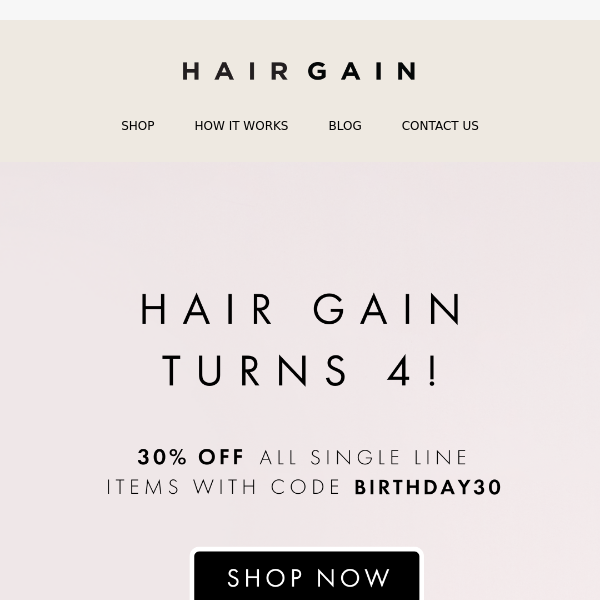 Hair Gain Turns 4: 30% off to celebrate 🍒🍾