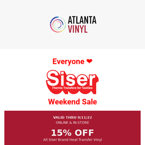 Everyone Loves ❤️ Siser WEEKEND SALE!