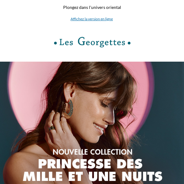 Nouvelle Collection : Princesse des mille et une nuits