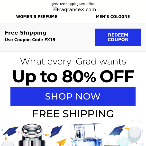 Your Grad wants   Everything Up to 80% Off