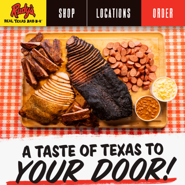 Smoked in Texas. Shipped nationwide. Order Rudy's Anywhere!