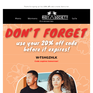 Your 20% Off Code is about to Expire 😱