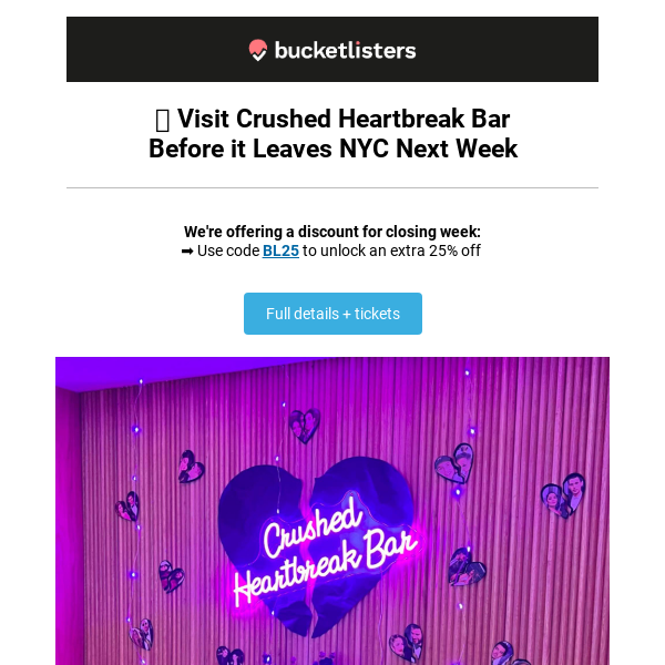 25% Off Tickets to Crushed Heartbreak Bar! 💔