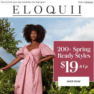 200+ spring styles starting at $19!