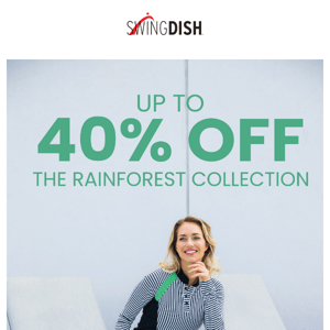 40% OFF The Rainforest Collection!