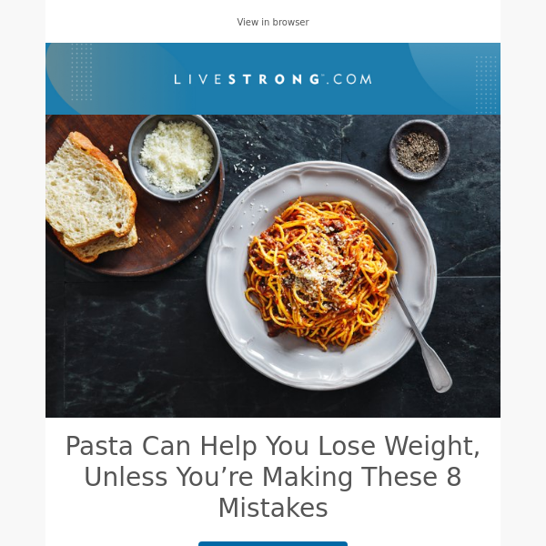 Pasta Can Help You Lose Weight Unless You Make These Mistakes, How to Adjust to Daylight Saving Time, and More