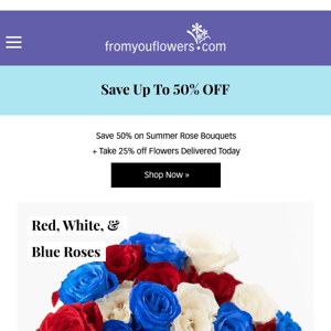 Up to 50% Off Red, White & Blooming Bouquets