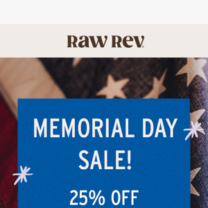 RAW REV MEMORIAL DAY SALE 😍🇺🇸☀️