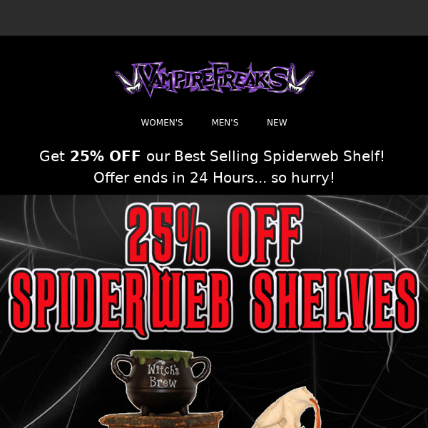 This is it - 25% OFF Spiderweb Shelves!