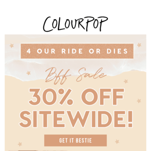 Starts NOW: BFF 30% OFF Sitewide Sale! 💛