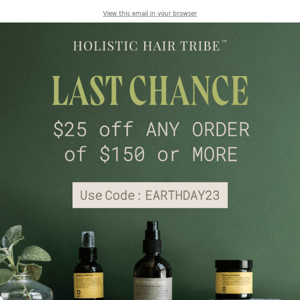 LAST CHANCE to Save $25 for Earth Day 🌎💚