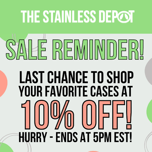 The Stainless Depot, have you shopped our 10% off 2 or more cases sale?!