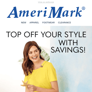 Top off Your Style with SAVINGS!