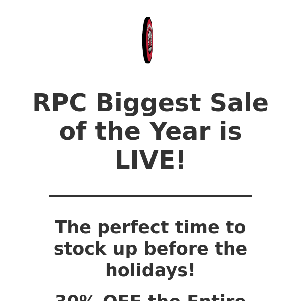 RPC Biggest Sale of the Year is LIVE!