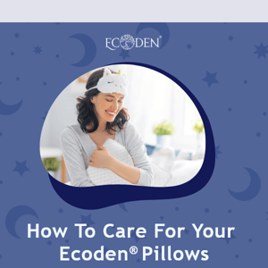 🤗 How to care for your pillows