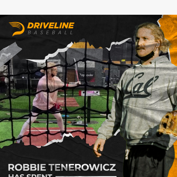 Robbie Tenerowicz has spent 10,000 hours at Driveline