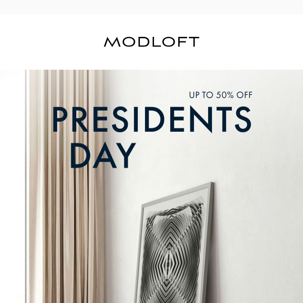 Timeless Elegance Awaits: Modloft's Presidents Day SALE Ends Tomorrow!