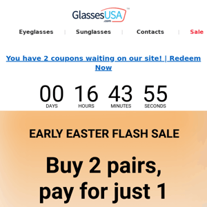 🐰 FLASH SALE 👓 Grab early Easter deals including BOGO FREE & more...