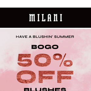 Summer Vibes w/ BOGO50% OFF Blush ☀️