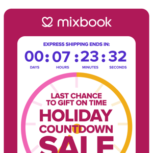 LAST CHANCE to Gift On Time! Save Up to 40%