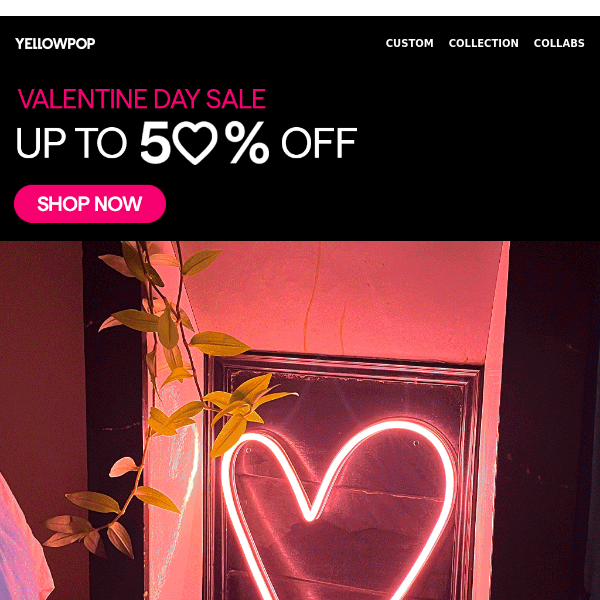 Up to 50% OFF Valentine’s Day Deals! 💖