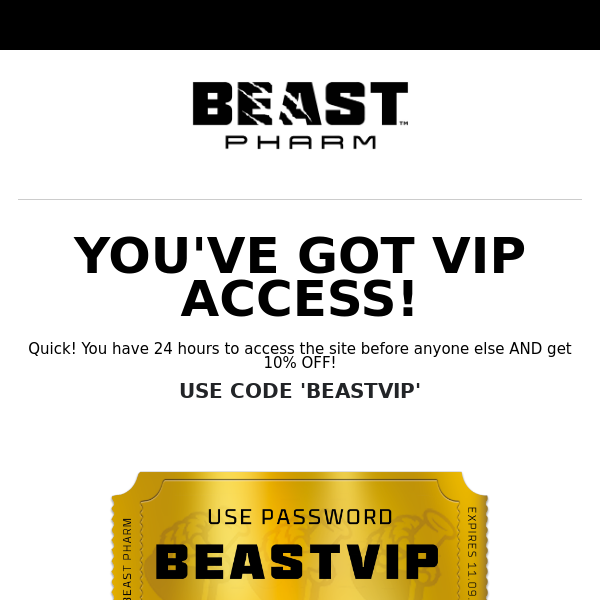 YOU'VE GOT VIP ACCESS!