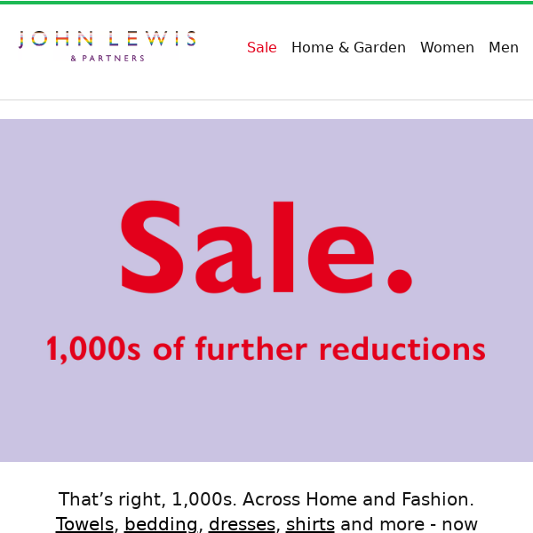 1,000s of further reductions across Home and Fashion