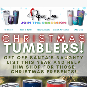 Do Santa a favor and shop the BOGO Christmas Tumblers NOW!