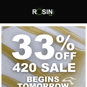 Get Ready: Our 420 Sale Starts Tomorrow! 33% OFF Sitewide 👀