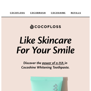 Like skincare for your smile