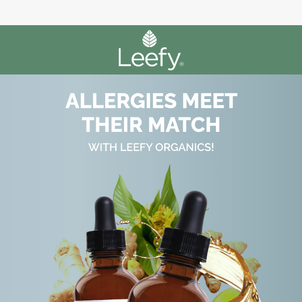 Breeze Through Allergy Season with Leefy Organics!