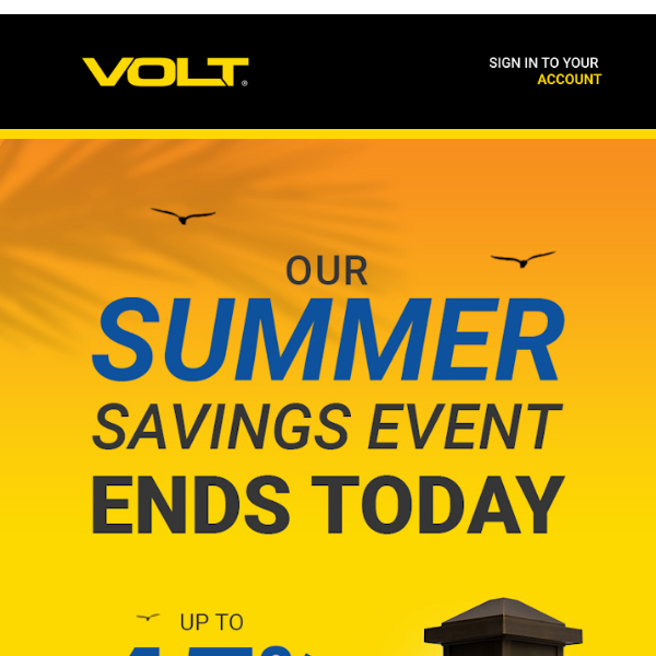 Last chance | Our Summer Savings Event ends TODAY