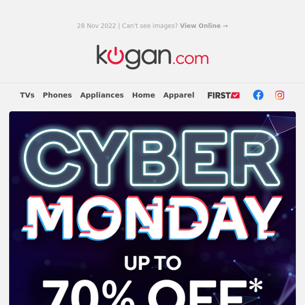 ⚡ Cyber Monday Just Switched On! Up to 70% OFF a Huge Range of TVs, Tech & More!*