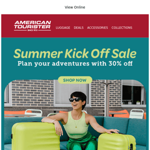 Summer Adventures Start with 30% Off