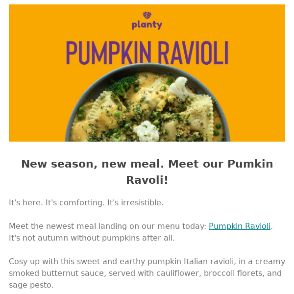 WE'VE GOT NEWS! A new meal and new look.