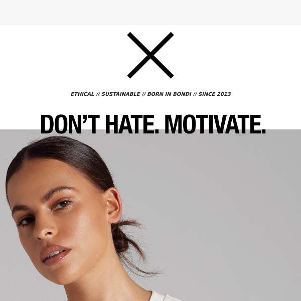 New In ✕ Don't Hate. Motivate