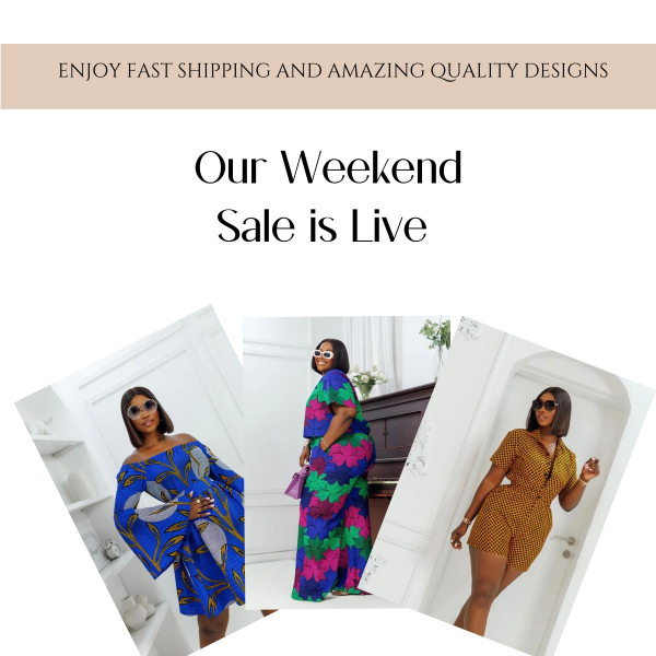 Weekend Sale - The two words we love to hear!