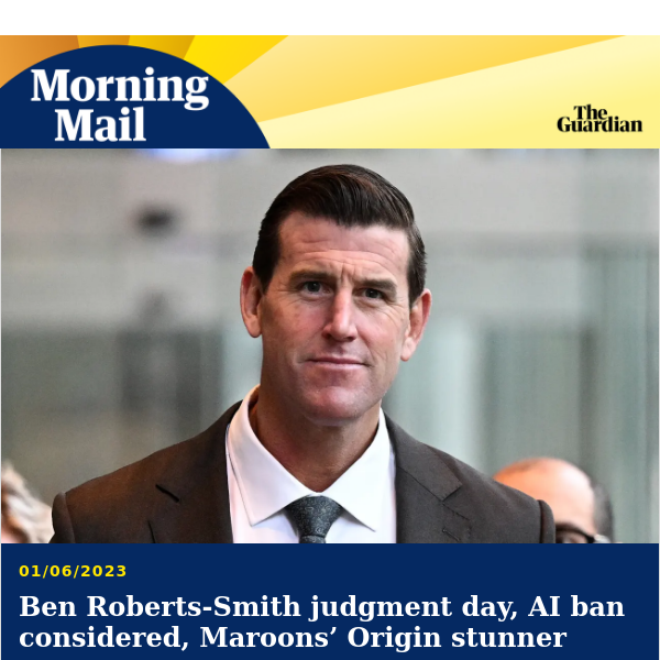 BRS judgment day | Morning Mail from Guardian Australia