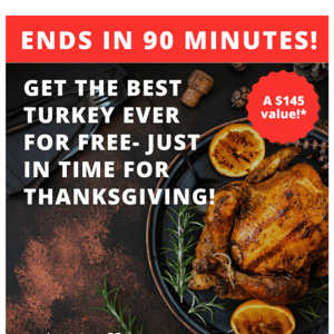 FREE all-natural TURKEY + $100 - a $145* value! ⚡