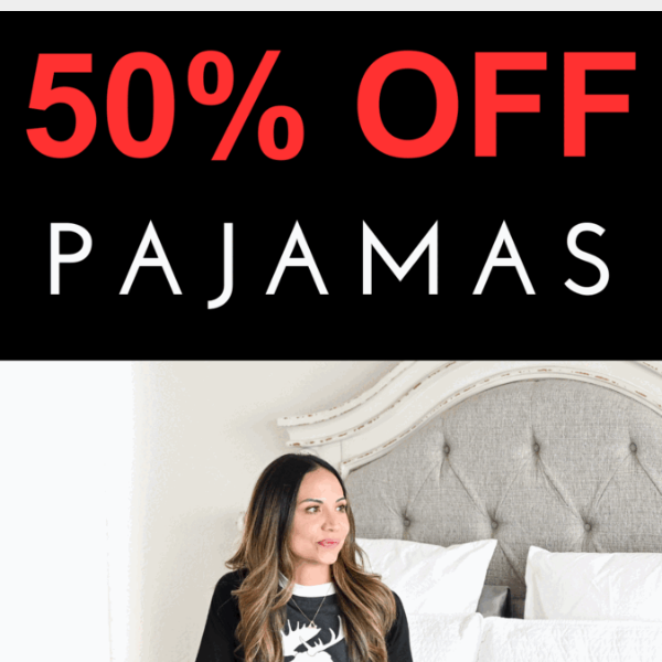 50% Off Pajamas for 24 Hours!