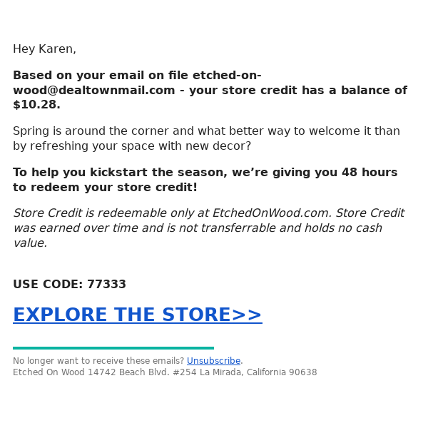Etched On Wood you have unused store credit that expires soon..