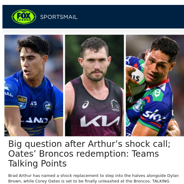 Big question after Arthur’s shock call; Oates’ Broncos redemption: Teams Talking Points