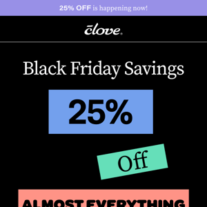 25% OFF STARTS NOW! ⏰