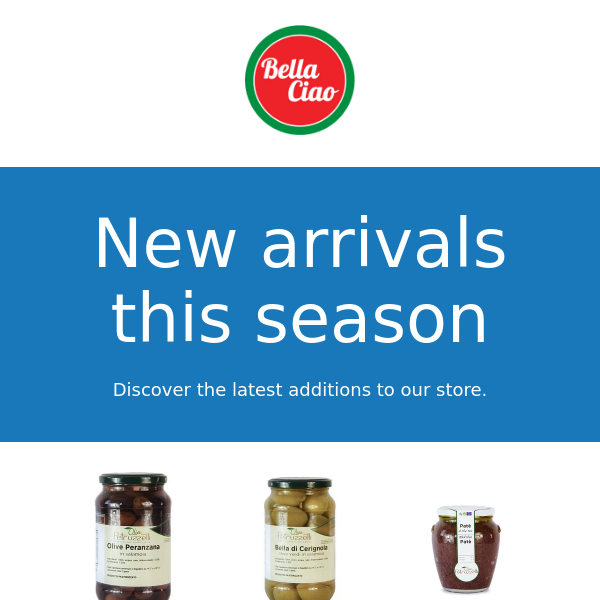 New arrivals special price: Olives, Eggplants, Culatello, Chicken nuggets, Fresh Sausages and much more