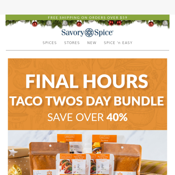 Final Hours For Our Taco Twos Day Bundle 🌮 Save Over 40% Today!