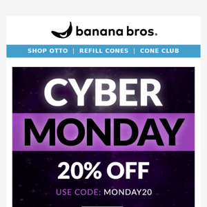 20% OFF CYBER MONDAY