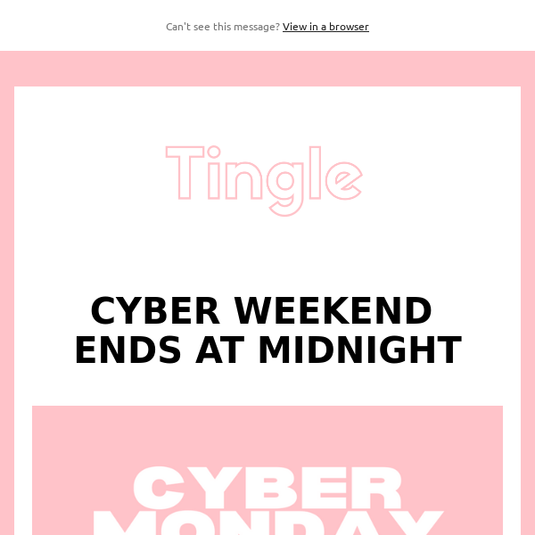 Cyber Monday Ends Midnight! ⏰