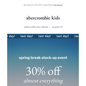 last day! spring break stock-up event