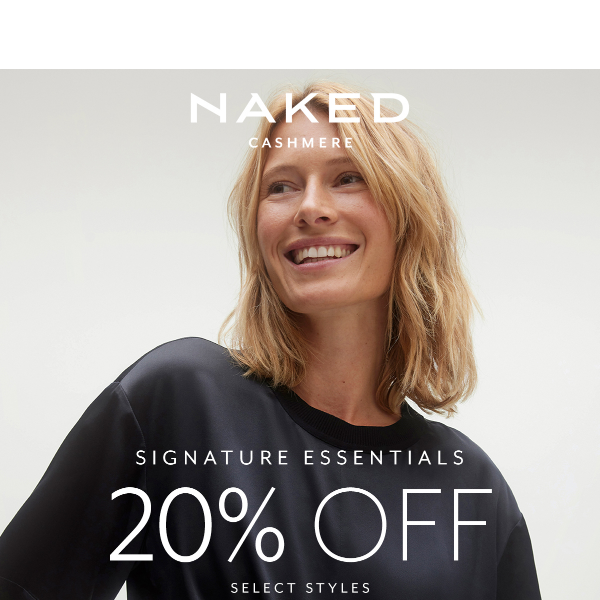 Our Signature Essentials 20% Off-Limited Time Only
